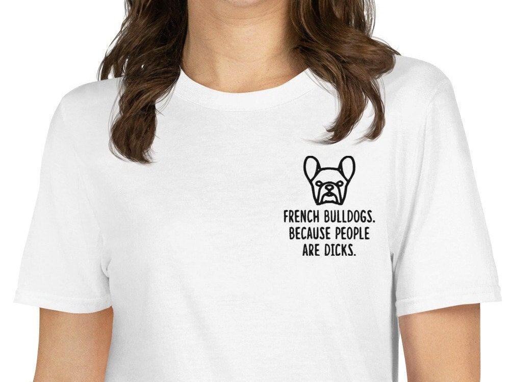 French Bulldog Tshirt, Embroidered Funny Frenchie Shirt, French Bulldog