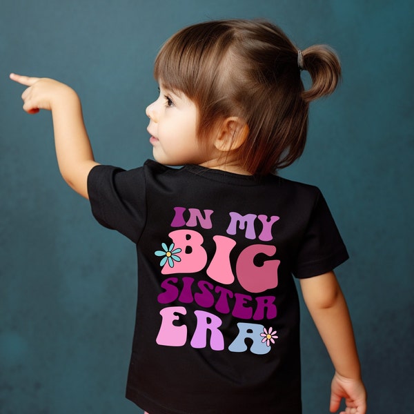 In My Big Sister Era Svg , Png, PDF. Big Sister Shirt Svg, Funny Toddler Svg, Big Sis, Toddler Girl, Kids Shirt Png