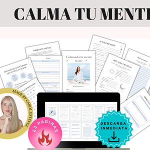 May include: A digital download featuring a collection of printable pages with the text "CALMA TU MENTE" and "Calmando tu mente DIARIO". The pages include prompts for self-care and mindfulness, with a woman meditating on one page. The image also includes a laptop and a round graphic with a woman's portrait.