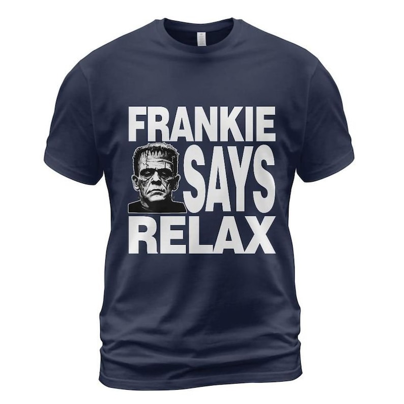 Frankie säger avslappning T-shirt: 80-tals retro unisex t-shirt, Frankensteins monster, Frankenstein, rolig, humor, Frankie går till Hollywood bild 2