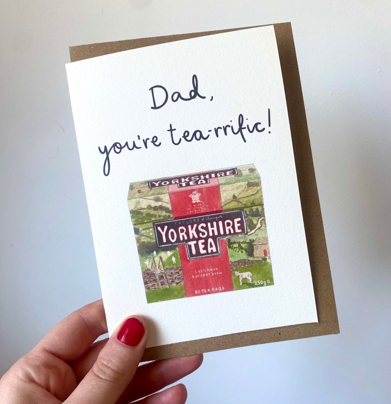 Hand drawn illustration of the classic yorkshire tea box with the phrase ' Dad, you're tea-rrific' written above.