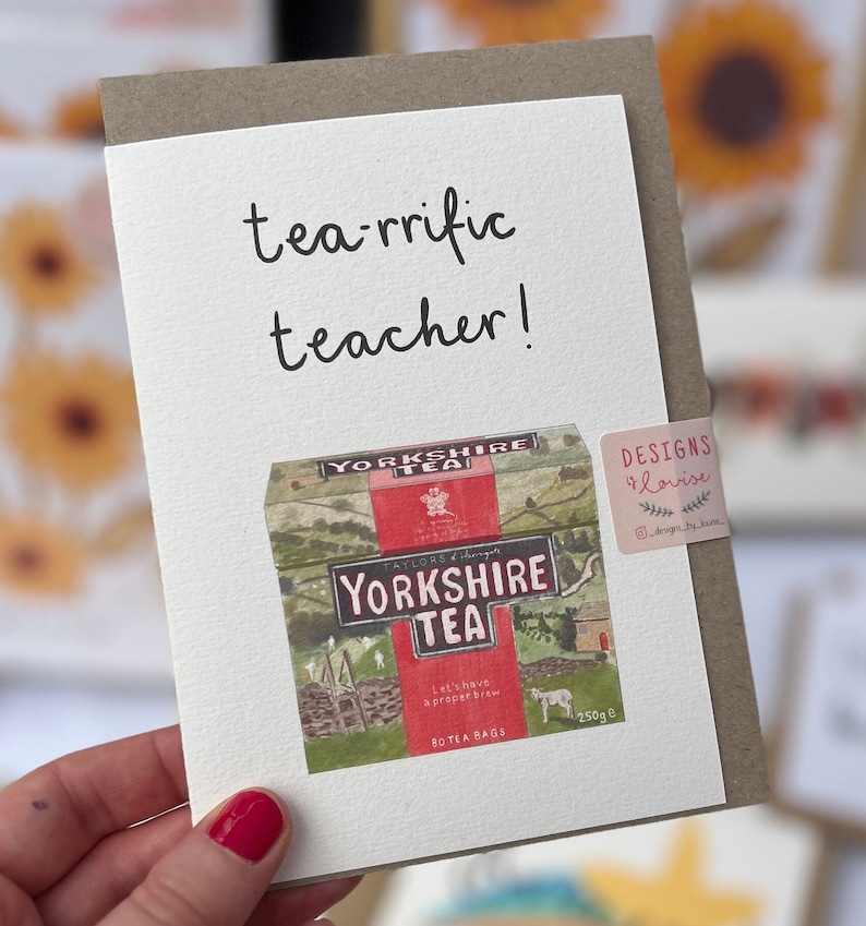 Hand drawn illustration of classic yorkshire tea box with caption 'Tea-rrifc teacher' written above.