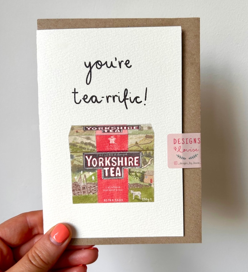 Hand drawn illustration of the classic yorkshire tea box with the phrase 'you're tea-rrific' written above.