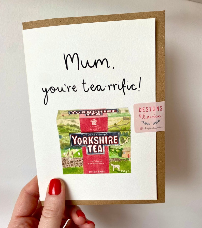 Hand drawn illustration of the classic yorkshire tea box with the caption 'Mum, you're tea-rrific' written above.