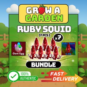 May include: An advertisement for a "Grow a Garden" bundle of Ruby Squid. The image shows seven red squid illustrations, a Gem Egg graphic, and text that reads "100% Authentic" and "Fast Delivery."