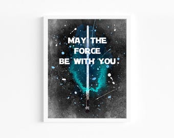 May the Force Be With You Watercolor Print, Star Wars Poster