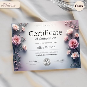 May include: A certificate of completion for the Eyelash Extension Course. The certificate has a floral design with pink roses and green leaves. The text includes the name "Alice Wilson" and the date "Dec 23, 2025".