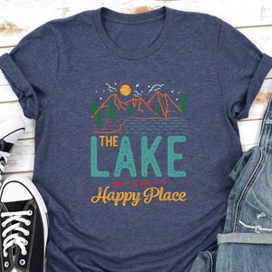 Lake is My Happy Place T-Shirt: Vacation Boating Shirt