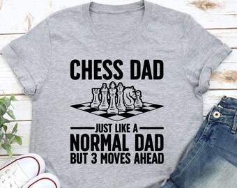 Chess Dad Shirt | 3 Moves Ahead Tee