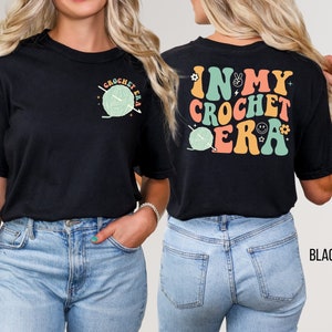 In My Crochet Era Shirt: Crochet Lover Tee, Crafter Mom Gift
