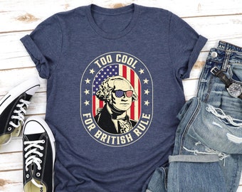 Funny George Washington 4th Of July Shirt | Patriotic Tee
