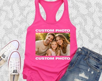 Custom Photo Tank Top - Personalized Text Shirt - Family Photo Gift - Summer Racerback - Custom Gift