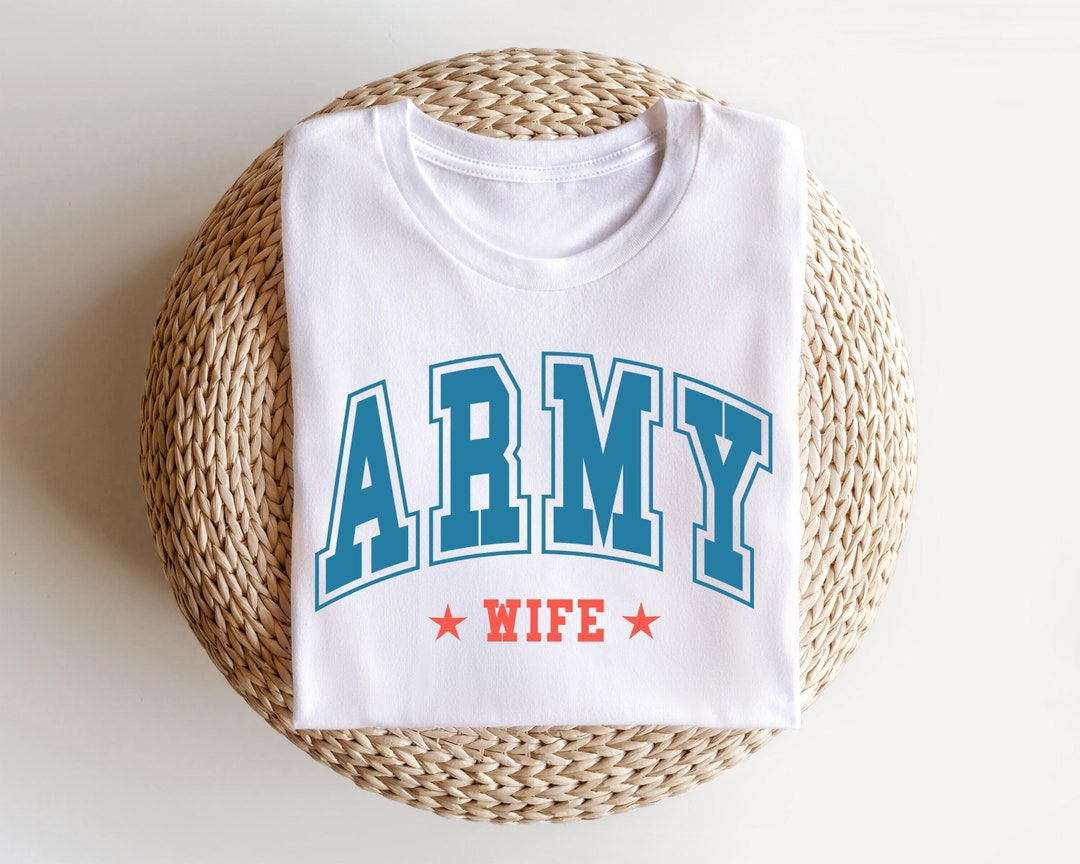 Army Wife Shirt Shirt for Moms Army Girlfriend Shirt - Etsy