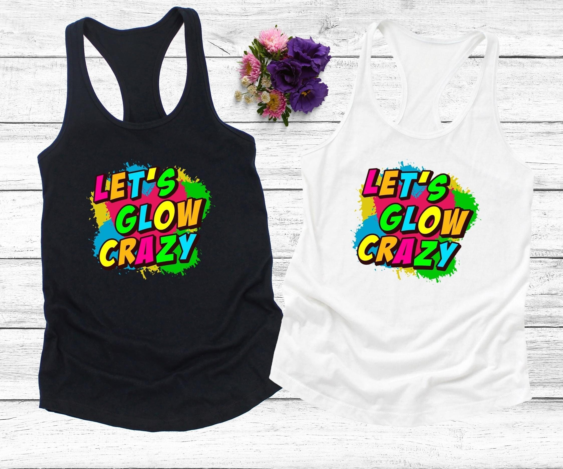 Let's Glow Crazy Tank Top - Blacklight Party Shirt