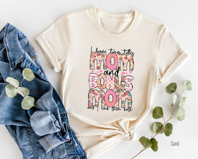 Funny Mom Tshirt, Bonus Mom Gift Tee, Cool Mom T-Shirt, Mothers Day Tshirt, Step Mom Gift Shirt, Mom and Bonus Mom Tee
