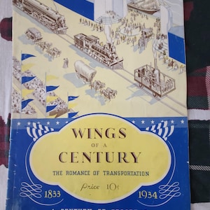 May include: Vintage brochure cover titled "Wings of a Century," showcasing transportation history. The illustration features trains, horse-drawn carriages, and a ship. The text includes "A Century of Progress International Exposition Chicago" and the years 1833 and 1934.