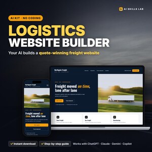May include: A digital display showing a logistics website builder on a laptop and smartphone. The text reads AI SKILLS LAB, LOGISTICS WEBSITE BUILDER, Your AI builds a quote-winning freight website, Northgate Freight, and Freight moved on time.