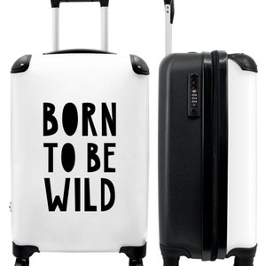 Koffer - handbagage - kinderkoffer - quote - born to be wild - kinderen