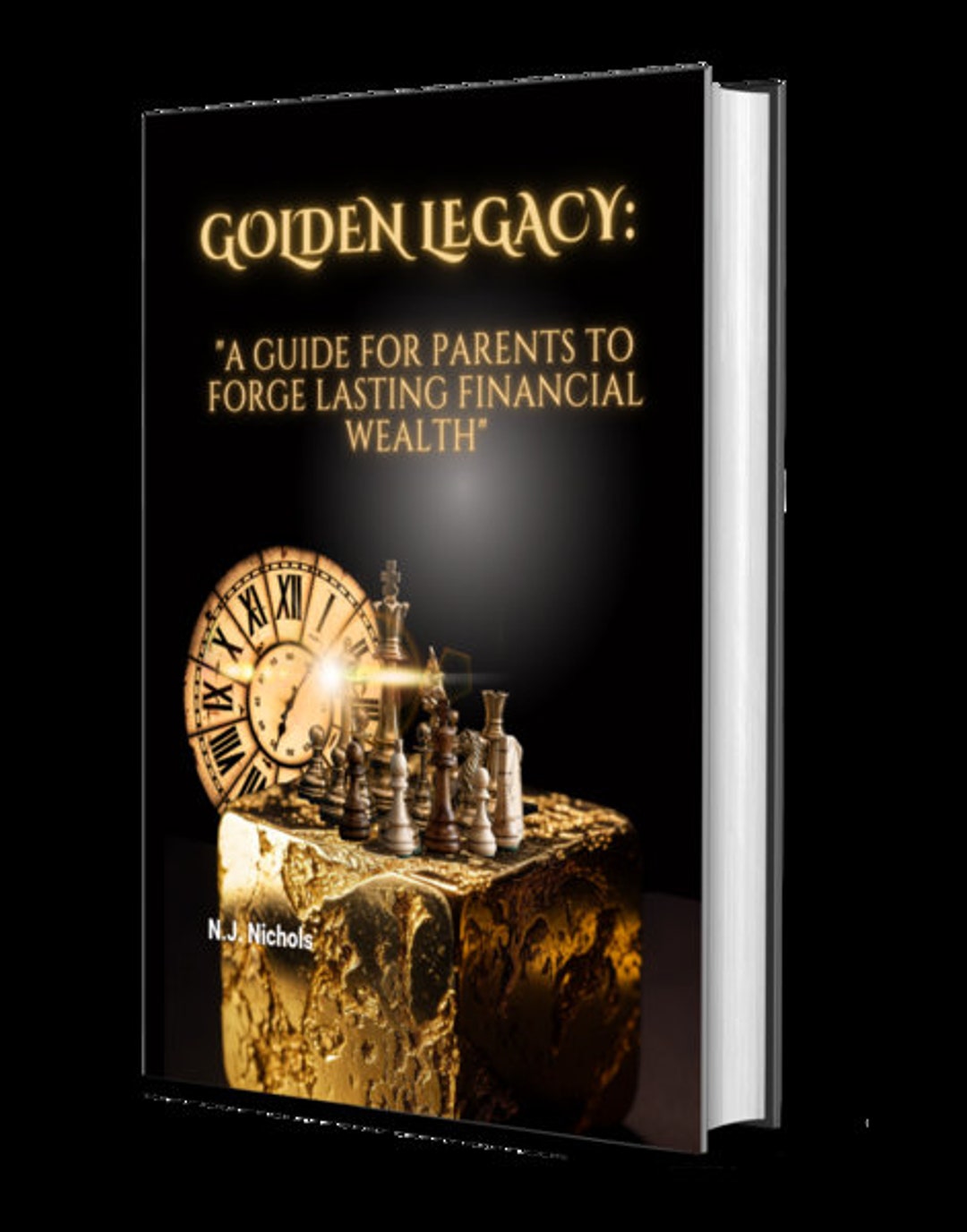 Golden Legacy: A Guide for Parents to Forge Lasting Financial Wealth, Generational Wealth ...