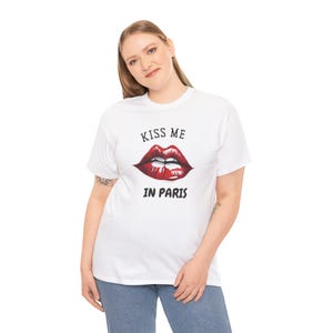 Kiss Me In Paris T-shirt: Soft Cotton Blend, Unisex Fit