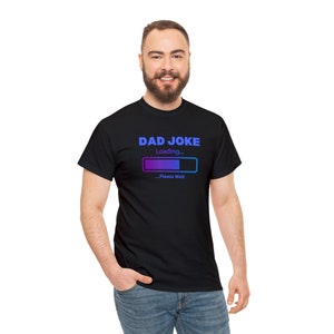 Dad Joke Loading T-shirt, Gift For Dad For Fathers Day For Birthday Gift For Guys Gift Shirt, Funny Dad Joke Tee Shirt For Xmas Gift,