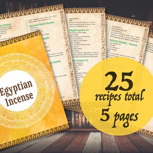May include: A collection of five pages of Egyptian incense recipes. The cover page is yellow with a white circle and the words "Egyptian Incense". The recipes are written in English with decorative borders and the text "25 recipes total 5 pages" in a yellow circle.