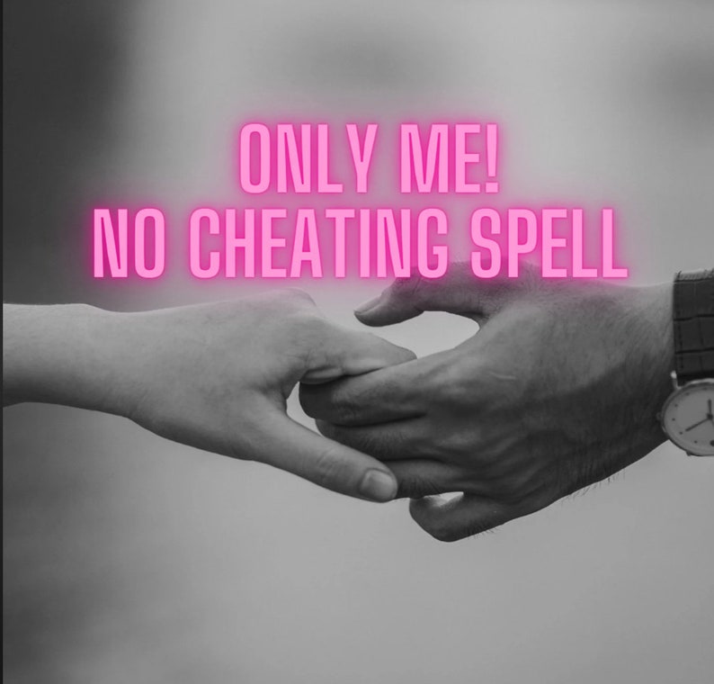 May include: Two hands holding each other with the text "ONLY ME! NO CHEATING SPELL" in pink neon letters.