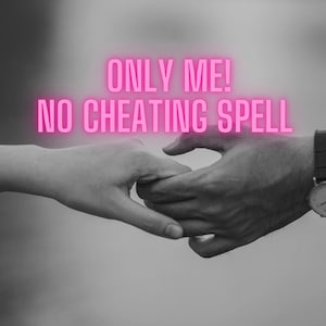 May include: Two hands holding each other with the text "ONLY ME! NO CHEATING SPELL" in pink neon letters.