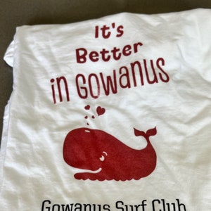 It&#39;s Better in Gowanus T-Shirt | Gowanus Surf Club | ALL SIZES | Support the Gowanus Canal Clean-up! | Brooklyn, New York | Superfund Me!
