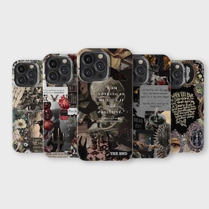 May include: Five different phone cases with a dark, gothic aesthetic. Each case features a collage of images and text, including skulls, flowers, and quotes. The text on the cases includes phrases like "I am nothing if my soul is not savage" and "When you look somewhere for a story but find a history".