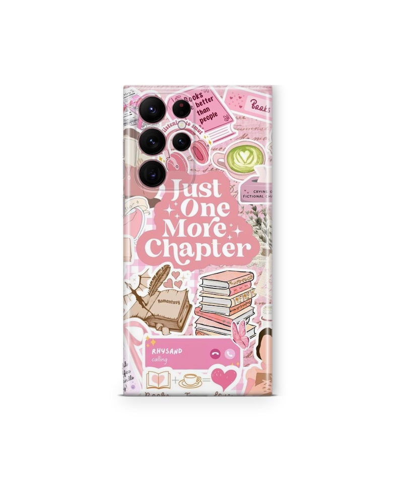 May include: A pink phone case with a collage of book-themed stickers. The case features the text "Just One More Chapter" and other phrases like "Books better than people." The design includes stacks of books, hearts, and a cup of coffee.