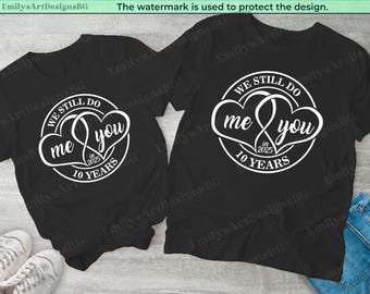 We Still Do Anniversary Shirts: Matching Couple Gift