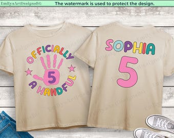5th Birthday Girl Shirt: Officially A Handful, Custom Name
