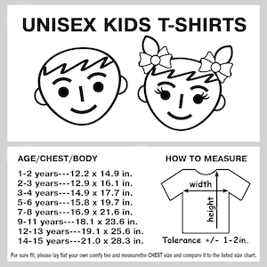 May include: Black and white illustration of a boy and girl's faces. A chart shows unisex kids t-shirt sizes in inches for ages 1-15 years. The chart includes chest and body measurements. A diagram shows how to measure the width and height of a t-shirt. "Tolerance +/- 1-2in." is written below the diagram.