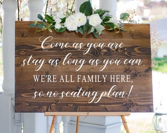 Come as You Are, Stay as Long as You Can | No Seating Plan | Rustic Wedding Sign SVG | Find Your Seat |  Wedding Seating Sign