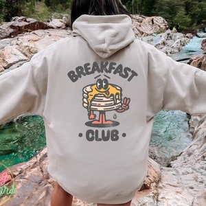 Breakfast Club Sweatshirt or Hoodie, Funny Breakfast, Beach Hoodie, Vsco hoodie, Aesthetic Sweatshirt,Summer Vibes Hoodie,Tumblr Sweater