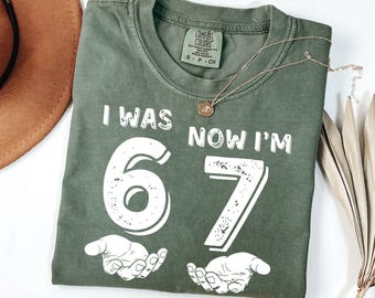 Comfort Colors® I Was 6 Now I'm 7 Shirt, Funny Six Seven Birthday Meme Shirt, 7th Birthday Kids Meme 67 Trendy Shirt, Boy Girl Birthday Gift