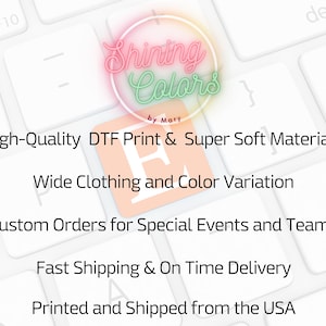 May include: A keyboard with a pink and green circle logo that says "Shining Colors by Mary". The text on the keyboard says "High-Quality DTF Print & Super Soft Materials, Wide Clothing and Color Variation, Custom Orders for Special Events and Teams, Fast Shipping & On Time Delivery, Printed and Shipped from the USA."