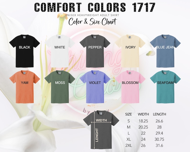 May include: A color and size chart for Comfort Colors 1717 unisex heavyweight adult shirts. The chart displays t-shirts in various colors, including black, white, pepper, ivory, blue jean, yam, moss, violet, blossom, and seafoam. Size and measurement details are also provided.