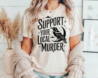 Support Your Local Murder Shirt for Crow Lovers, Nature Lovers, Funny Crow Shirt, Goblincore Shirt, Lunar Phase Shirt