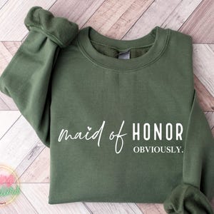Maid of Honor Sweatshirt, Maid of Honor Obviously, Bridesmaid Gift, Bridesmaid Tee, Bridesmaid, Bridal Gifts, Wedding Gift, Wedding Sweater