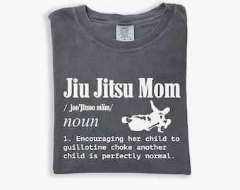 Comfort Colors® Jiu Jitsu Mom Definition Unisex T-shirt, Jiu Jitsu Brasil Brazilian Shirt, Mother' s Day Gift, MMA Tee,Mixed Martial Art Tee