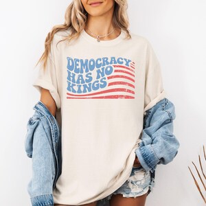 Comfort Colors® Democracy Has No Kings Shirt,Anti Trump Shirt, Anti Maga shirt, Liberal Tshirt, Democrat shirt, Resist tee