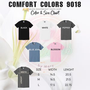 May include: A color and size chart for Comfort Colors 9018 unisex heavyweight youth shirts. The chart displays shirts in black, white, pepper, blue jean, and blossom colors. Size measurements are provided in inches for width and length.