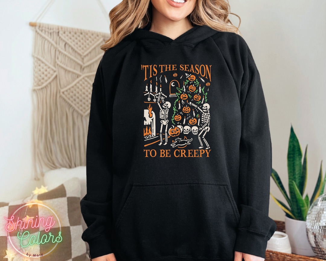 Tis the Season to Be Creepy Skeleton Halloween Sweatshirt, Pumpkin ...