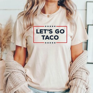 Let&#39;s Go TACO Shirt, Trump Always Chickens Out Tee, Anti MAGA Parody Shirt, Political Humor Shirt, Funny Trump Gift Taco Trump Tshirt