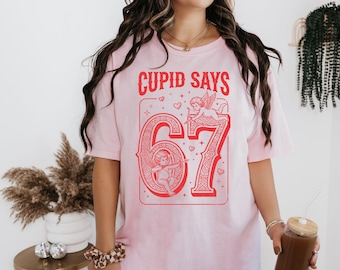 Cupid Days 67 Love Graphic T-Shirt, Funny 6 7 Valentines Day T-Shirt,6 7 Funny Number Meme T-Shirt, Valentines Day T-Shirt