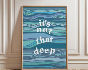 Es ist nicht so tief Wandkunst, Meer Digitaldruck, Zen Retro Poster, Blau Grün Salbei Kunst, Inspirational Reminder Art, Es ist nicht so ernst