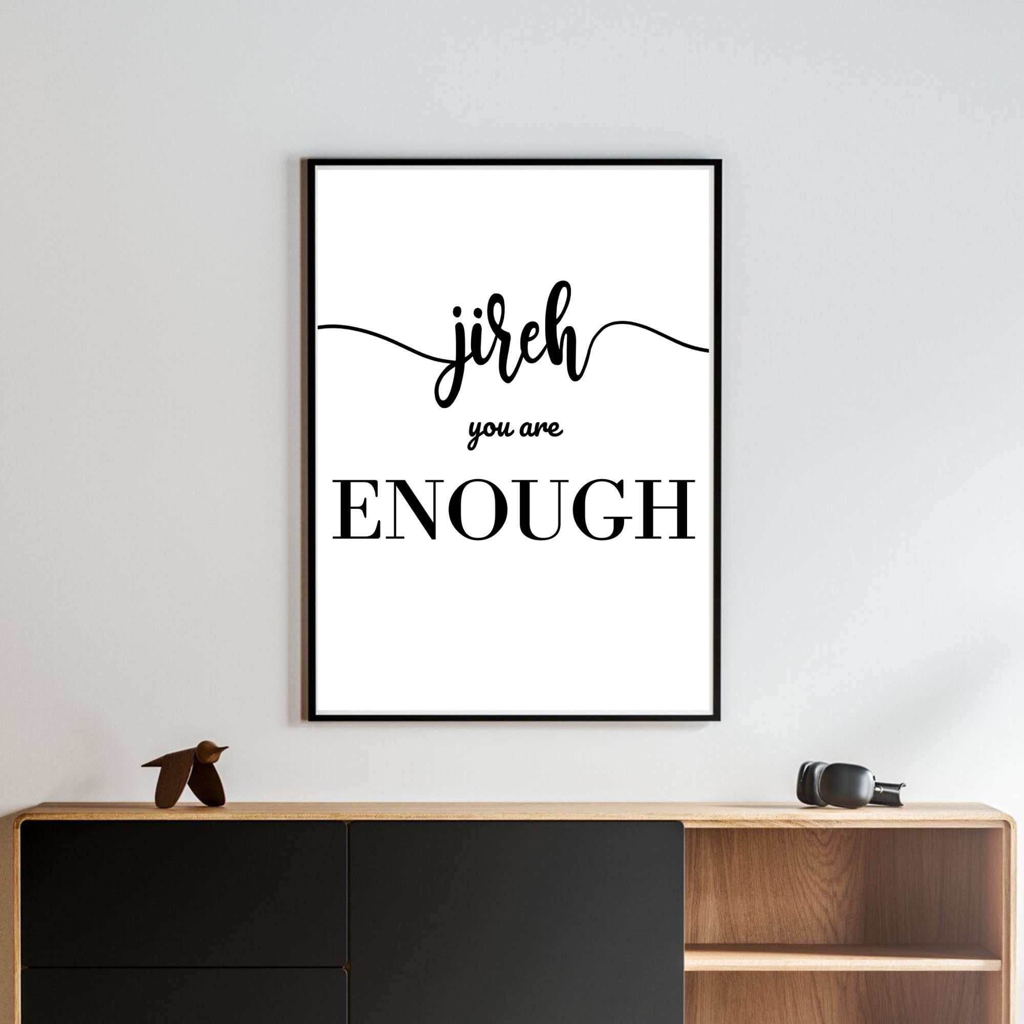 Jireh You Are Enough Digital Print Digital Download Dorm Decor Office