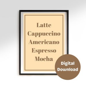 Latte Cappuccino Americano Espresso Mocha Digital Print | Digital Download | Dorm Decor | Office Decor | Wall Art | Coffee | Fun Coffee